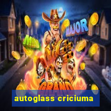 autoglass criciuma